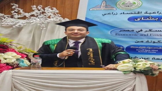 إنجاز علمي مشرف .. رئيس حى جنوب الجيزة يحصد درجة الدكتوراه في الاقتصاد الزراعي من جامعة عين شمس